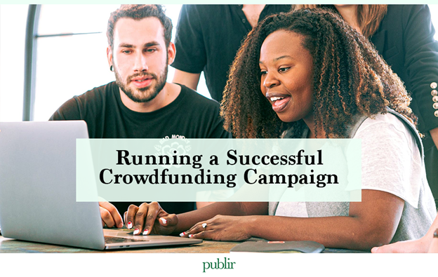 Running a Successful Crowdfunding Campaign