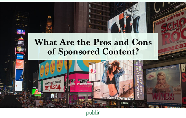 What Are the Pros and Cons of Sponsored Content?